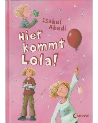 Hier kommt Lola! - Band 1