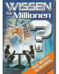 Wissen für Millionen - Quiz-Wissen im Überblick