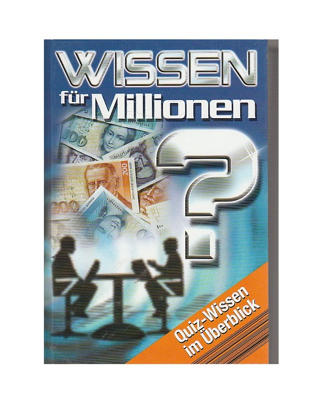 Wissen für Millionen - Quiz-Wissen im Überblick