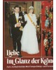 Liebe im Glanz der Krone - Axel v. Ansbach berichtet über Europas Königs- und Fürstenhöfe