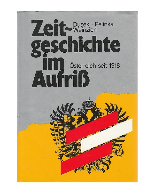 Zeitgeschichte im Aufriß - Österreich seit 1918