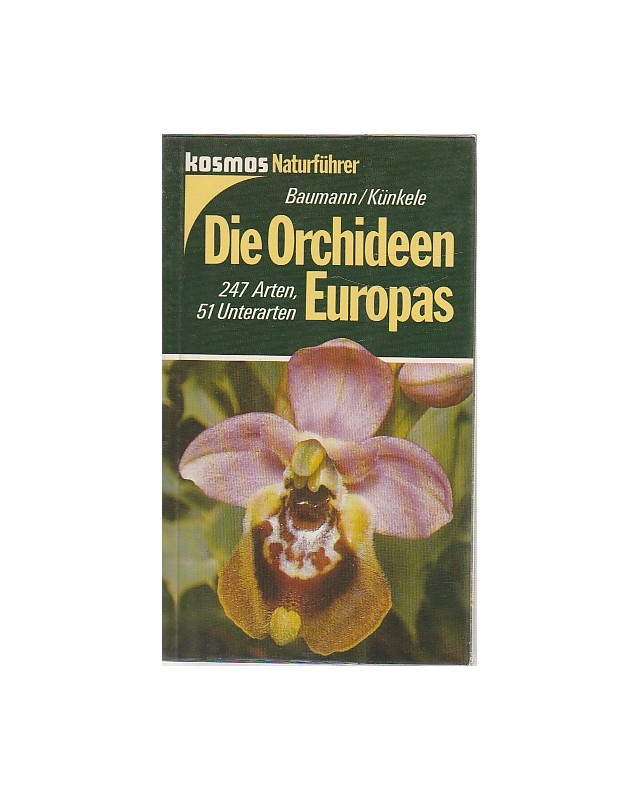 Kosmos Naturführer -  Die Orchideen Europas - 247 Arten, 51 Unterarten