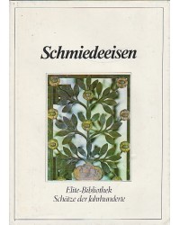 Schmiedeeisen - Elite-Bibliothek Schätze der Jahrhunderte