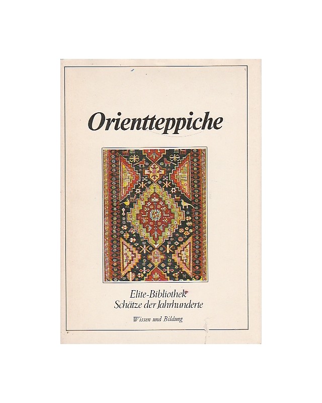 Orientteppiche - Elite-Bibliothek Schätze der Jahrhunderte