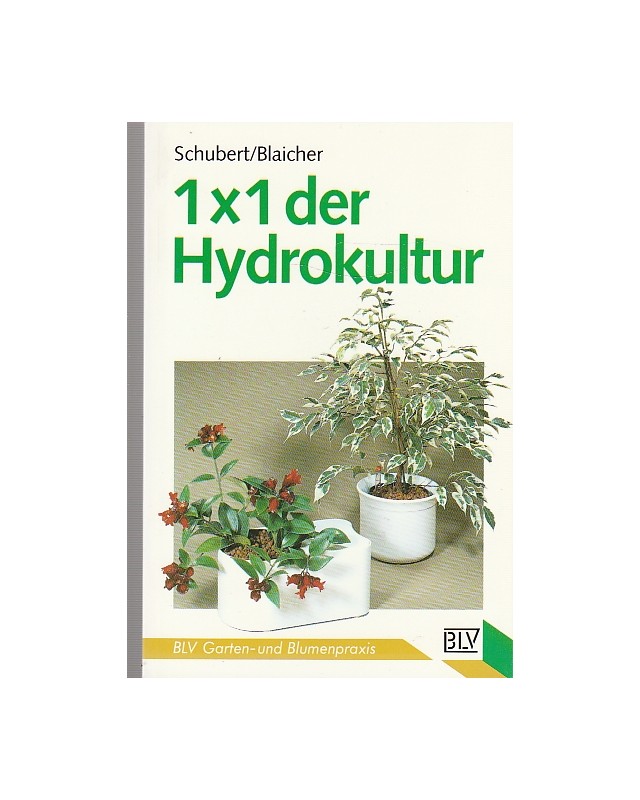 BLV Garten und Blumenpraxis - 1x1 der Hydrokultur - BLV Tb Nr. 308