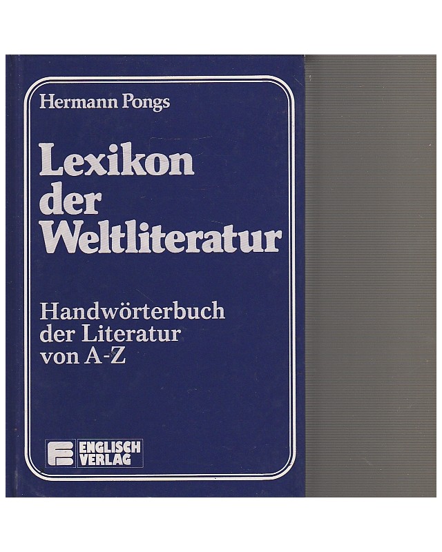 Lexikon der Weltliteratur - Handwörterbuch der Literatur von A-Z