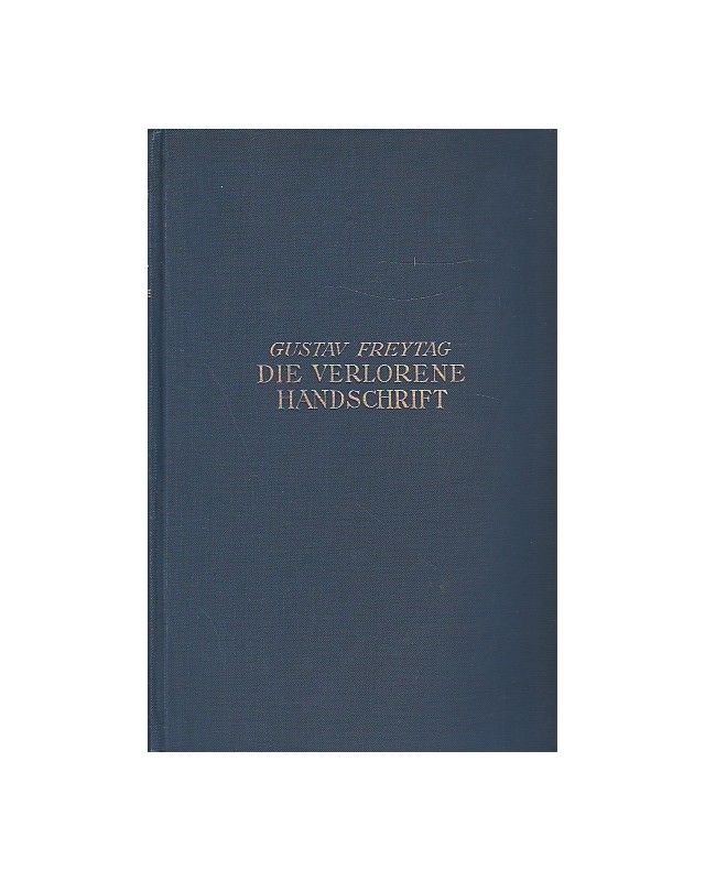 Gustav Freytag - Die verlorene Handschrift - Vollständige Ausgabe