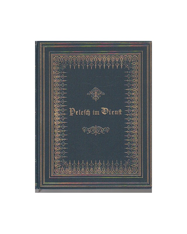 Pelesch im Dienst - Ein sehr langes Märchen für den Prinzen Heinrich XXXII. von Reuß