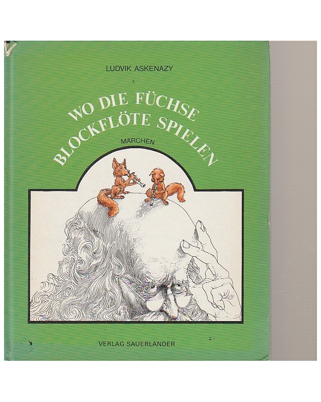 Wo die Füchse Blockflöte spielen - Märchen