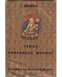 Tibet - Verlorene Heimat - Heinrich Harrer erzählt
