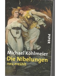Die Nibelungen neu erzählt -Taschenbuch