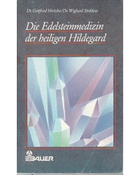 Die Edelsteinmedizin der heiligen Hildegard