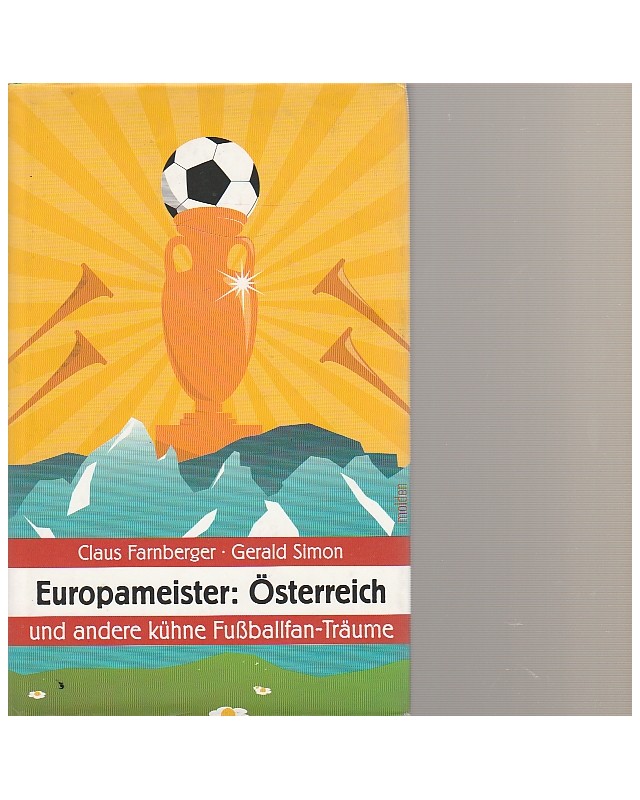 Europameister: Österreich - und andere kühne Fußballfan-Träume