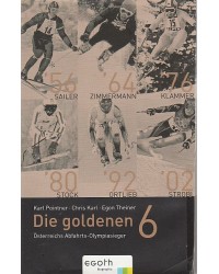 Die goldenen 6 - Österreichs Abfahrts-Olympiasieger