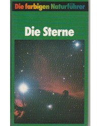 Die farbigen Naturführer  - Die Sterne