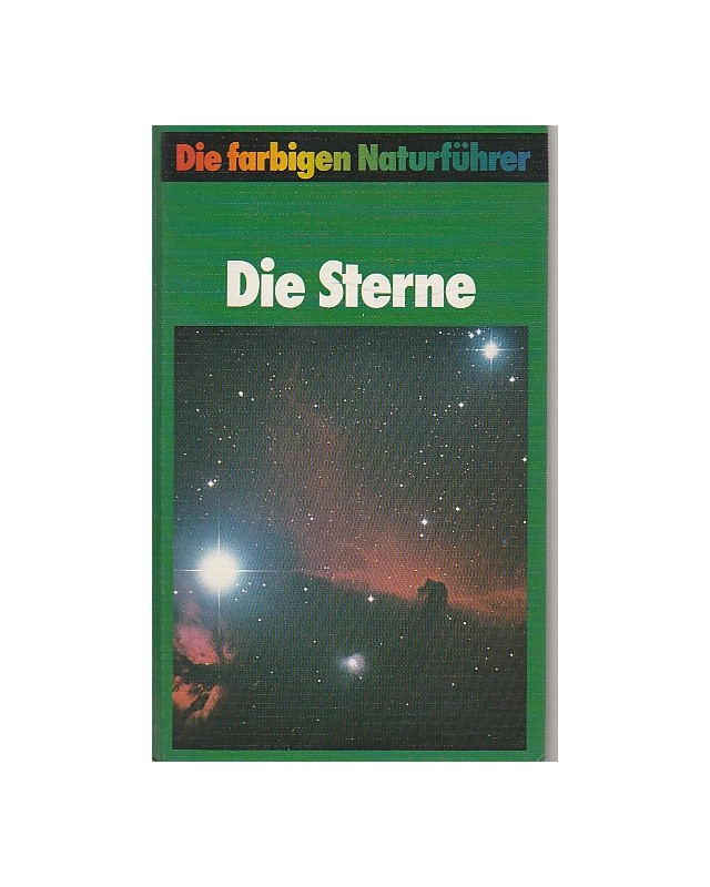 Die farbigen Naturführer  - Die Sterne