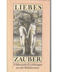 Liebeszauber - 21 klassische Erzählungen aus der Weltliterutur