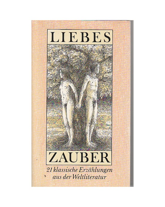 Liebeszauber - 21 klassische Erzählungen aus der Weltliterutur