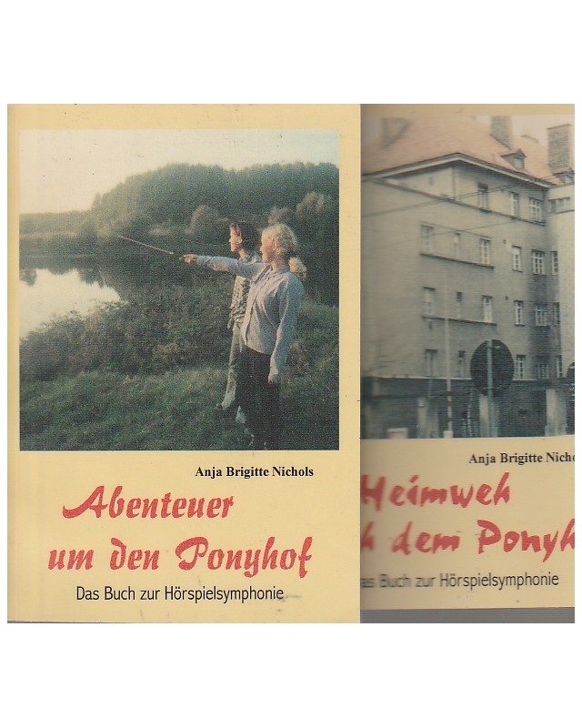 Abenteuer um den Ponyhof - Heimweh nach dem Ponyhof - Band 1und 2