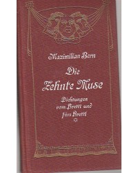 Die zehnte Muse - Dichtungen vom Brettl und fürs Brettl - Aus vergangenen Jahrhunderten und aus unsern Tagen