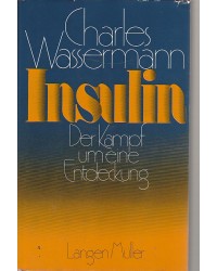 Insulin - Der Kampf um eine...