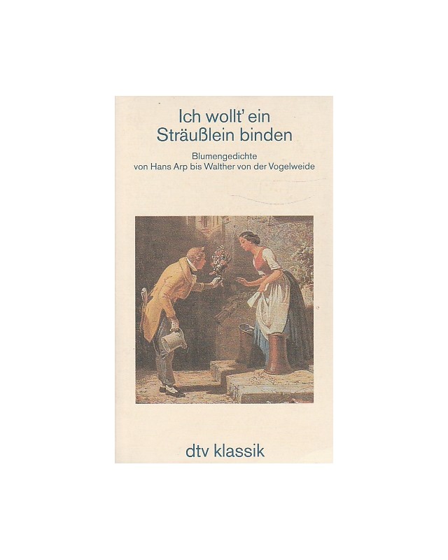 Ich wollt' ein Sträußlein binden - Blumengedichte Nr. 2314