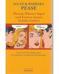 Warum Männer lügen und Frauen immer Schuhe kaufen