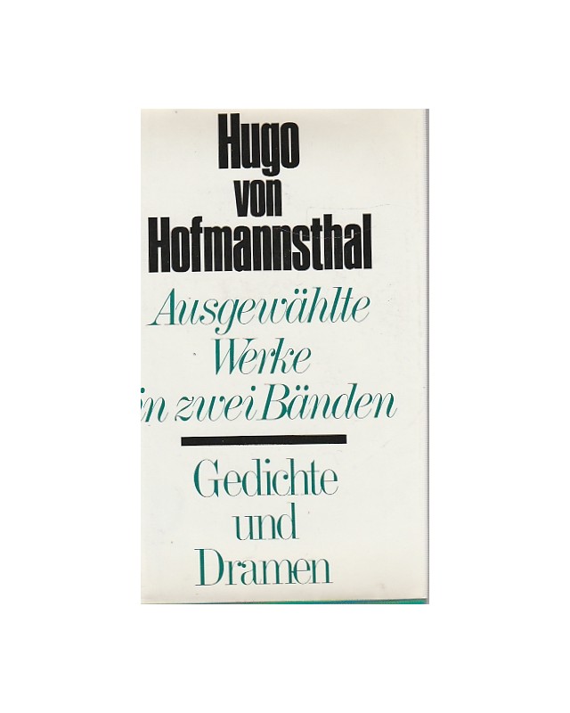 Hugo v. Hoffmannsthal - Ausgewählte Werke in zwei Bänden - Band 1 - Gedichte u. Dramen