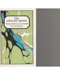 Die schwarze Spinne - Märchendichtung von Goethe bis Anzengruber