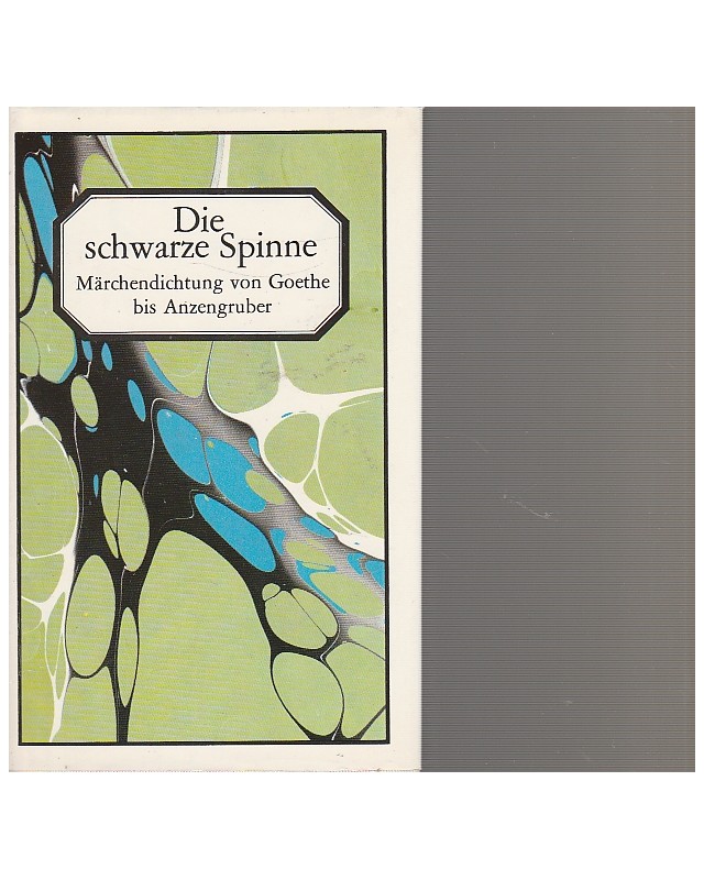 Die schwarze Spinne - Märchendichtung von Goethe bis Anzengruber