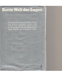 Bunte Welt der Sagen - Die schönsten deutschen Volkssagen