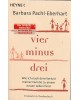 vier minus drei - Wie ich nach dem Verlust meiner Familie zu einem neuen Leben fand - Taschenbuch