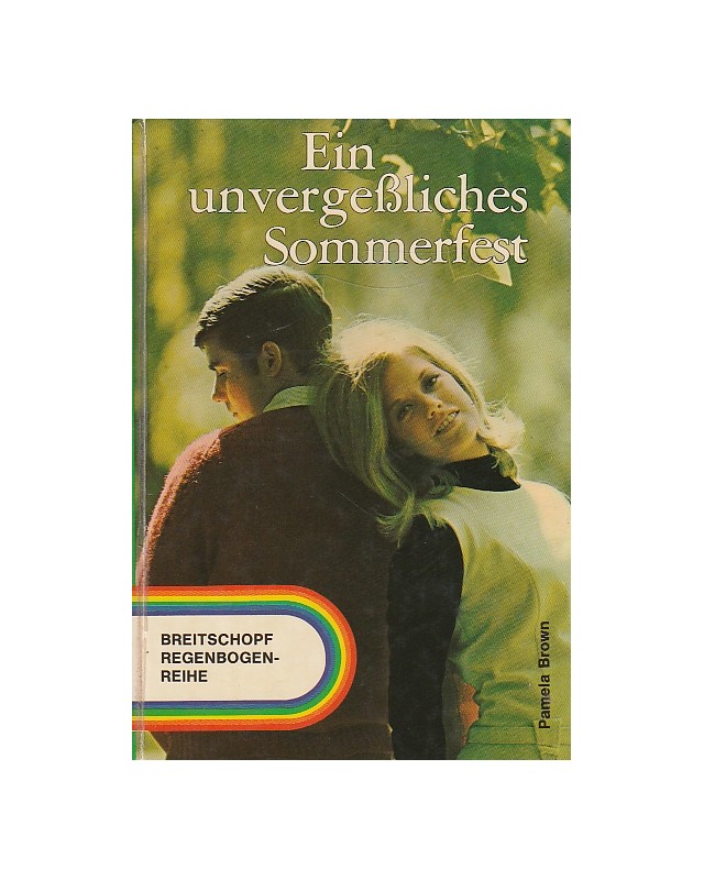 Regenbogenreihe - Ein unvergeßliches Sommerfest