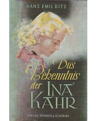 Das Bekenntnis der Ina Kahr