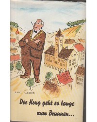 Der Krug geht solange zum Brunnen ... - Roman