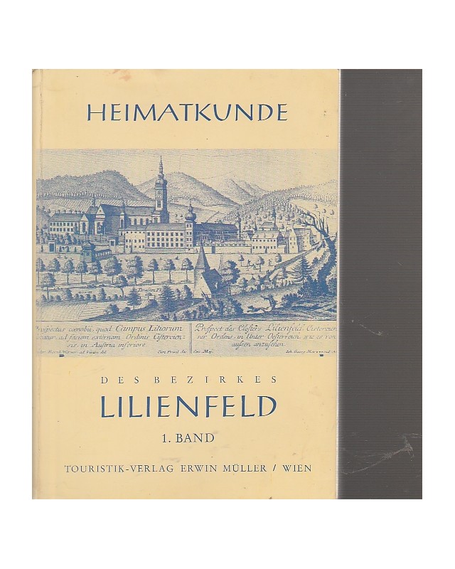 Heimatkunde des Bezirkes Lilienfeld - 1.Band