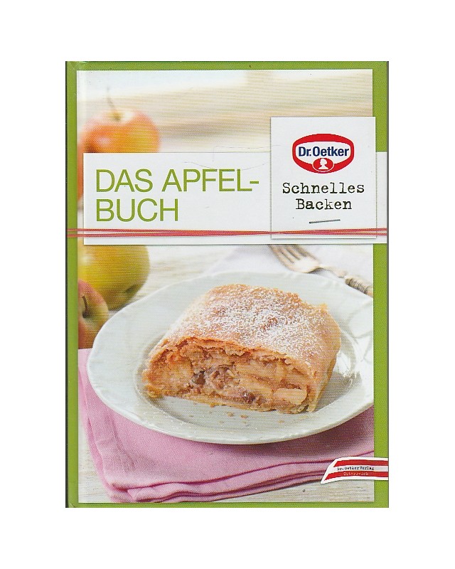 Dr. Oetker - Schnelles Backen - Das Apfelbuch