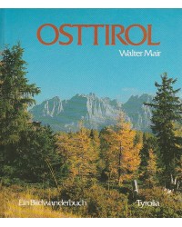 Osttirol - Ein Bildwanderbuch
