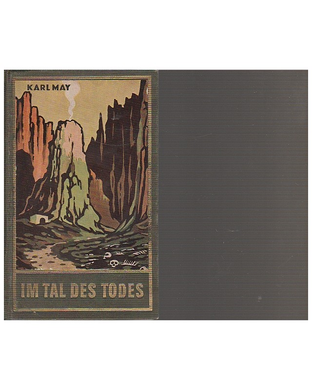 Karl May`s Gesammelte Werke - Im Tal des Todes - Band 62