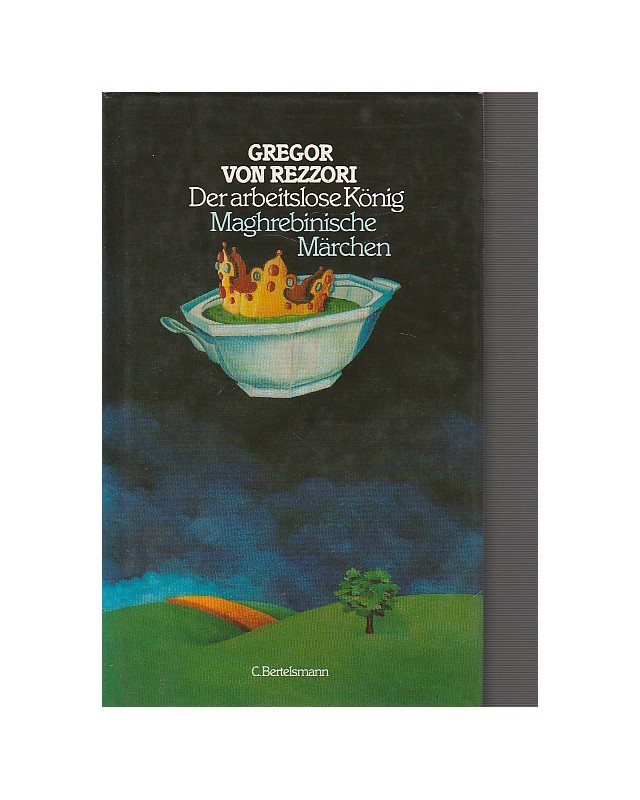 Der arbeitslose König - Maghrebinische Märchen