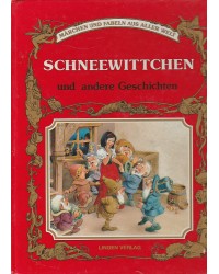 Märchen und Fabeln aus aller Welt - Schneewittchen und andere Geschichten
