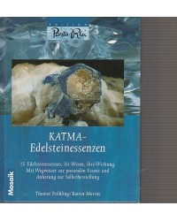 Katma-Edelsteinessenzen - 15 Edelsteinessenzen, ihr Wesen, ihre Wirkung