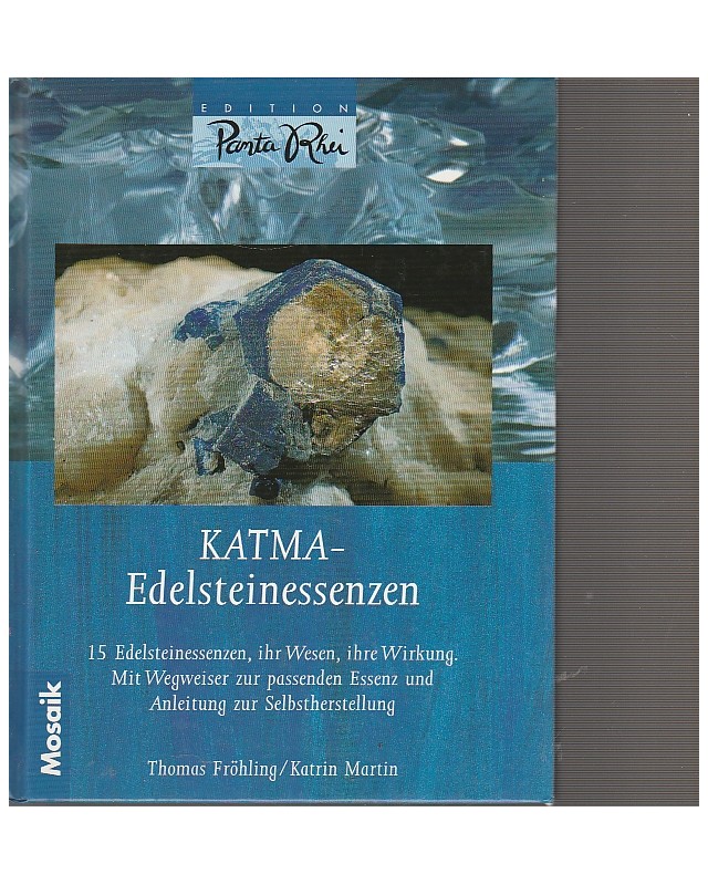 Katma-Edelsteinessenzen - 15 Edelsteinessenzen, ihr Wesen, ihre Wirkung