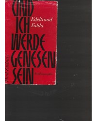 ...und ich werde genesen sein