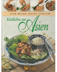 Köstliches aus Asien - Gute Küche leicht gemacht
