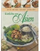 Köstliches aus Asien - Gute Küche leicht gemacht