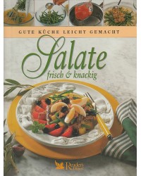 Salate frisch und knackig - Gute Küche leicht gemacht