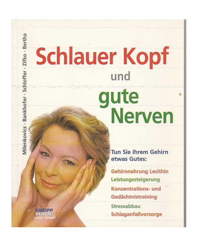 Schlauer Kopf und gute Nerven - Tun Sie Ihrem Gehirn etwas Gutes