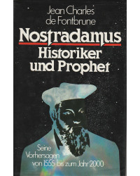 Nostradamus. Historiker und Prophet