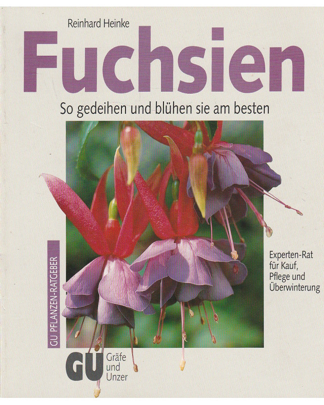 GU Pflanzen-Ratgeber - Fuchsien - So gedeihen und blühen sie am besten